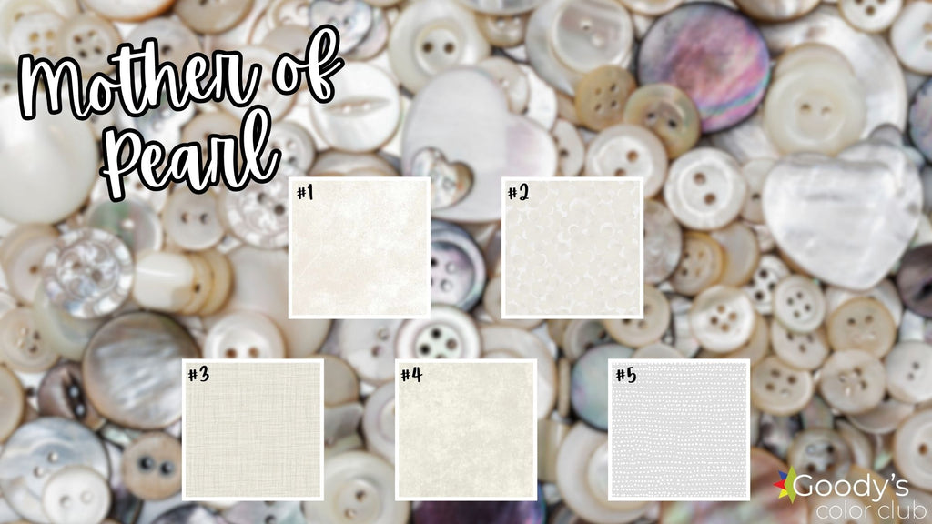 Goody's Color Club - March '25 Mother of Pearl Fabrics GE Designs
